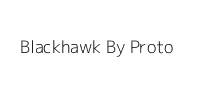 Blackhawk By Proto